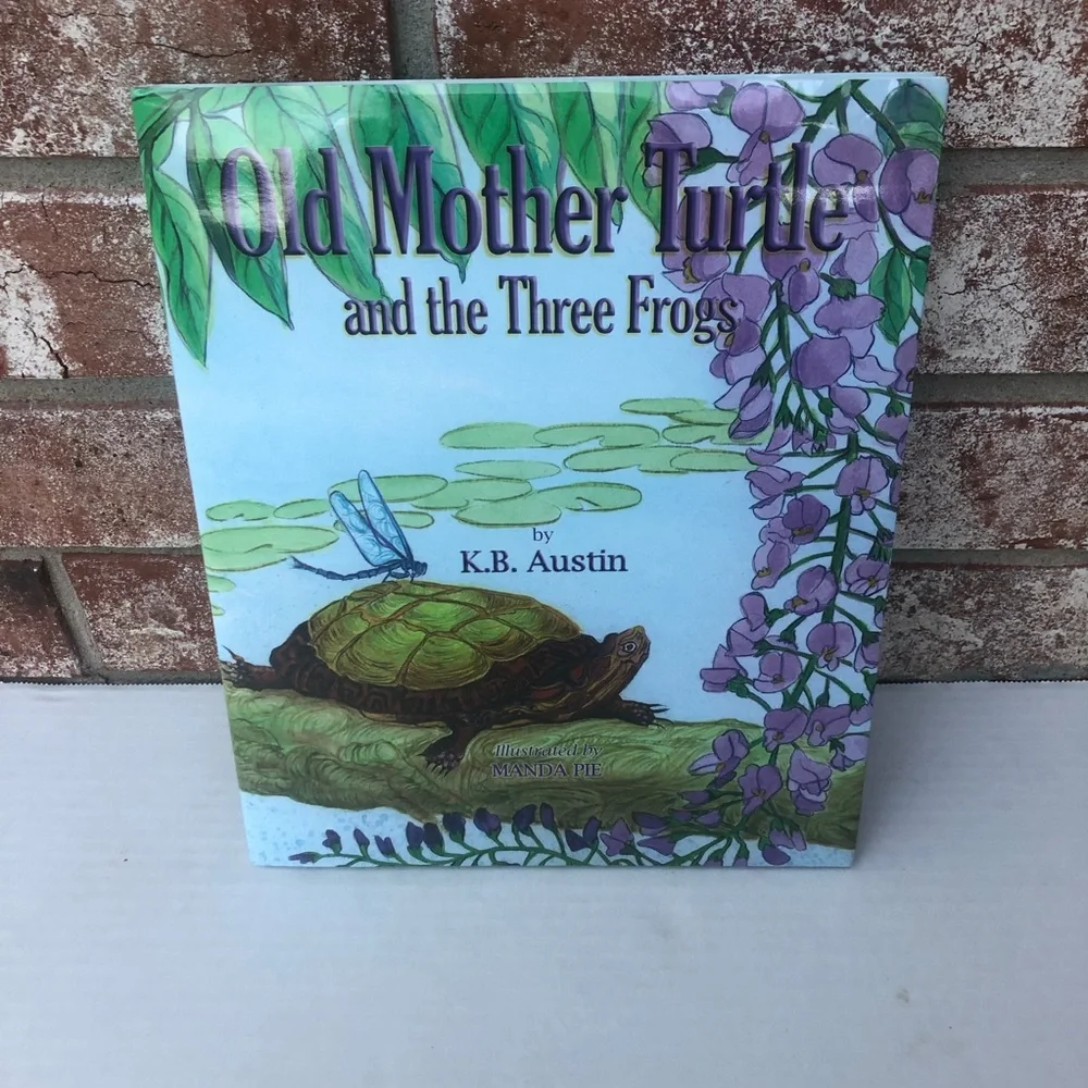 Old Mother Turtle and the Three Frogs SIGNED KB Austin & Manda Pie 0977202704 HC